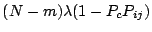 $\displaystyle (N-m)\lambda (1-P_{c}P_{ij})$