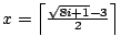 $x = \left\lceil\frac{\sqrt{8i+1} - 3}{2}\right\rceil $